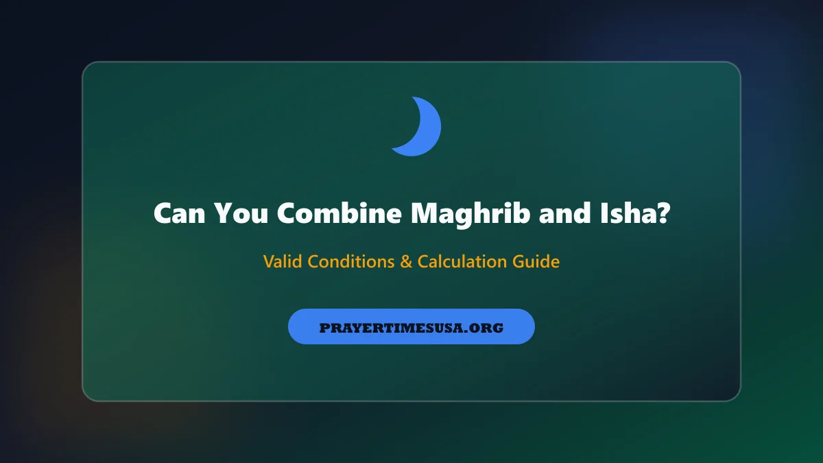 Can You Combine Maghrib and Isha Banner